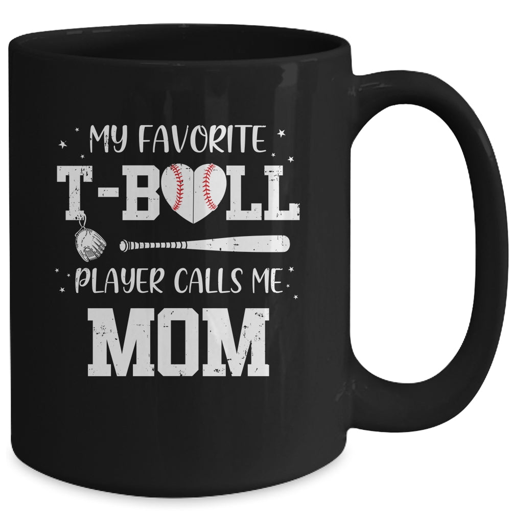 My Favorite T-Ball Player Calls Me Mom Baseball Mug Coffee Mug | Teecentury.com