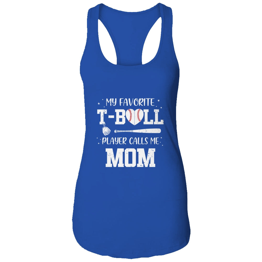 My Favorite T-Ball Player Calls Me Mom Baseball T-Shirt & Tank Top | Teecentury.com