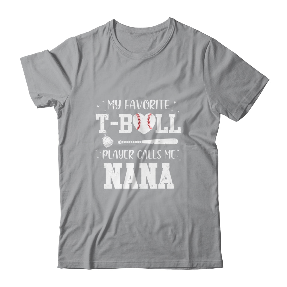 My Favorite T-Ball Player Calls Me Nana Baseball T-Shirt & Tank Top | Teecentury.com