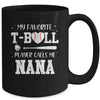 My Favorite T-Ball Player Calls Me Nana Baseball Mug Coffee Mug | Teecentury.com