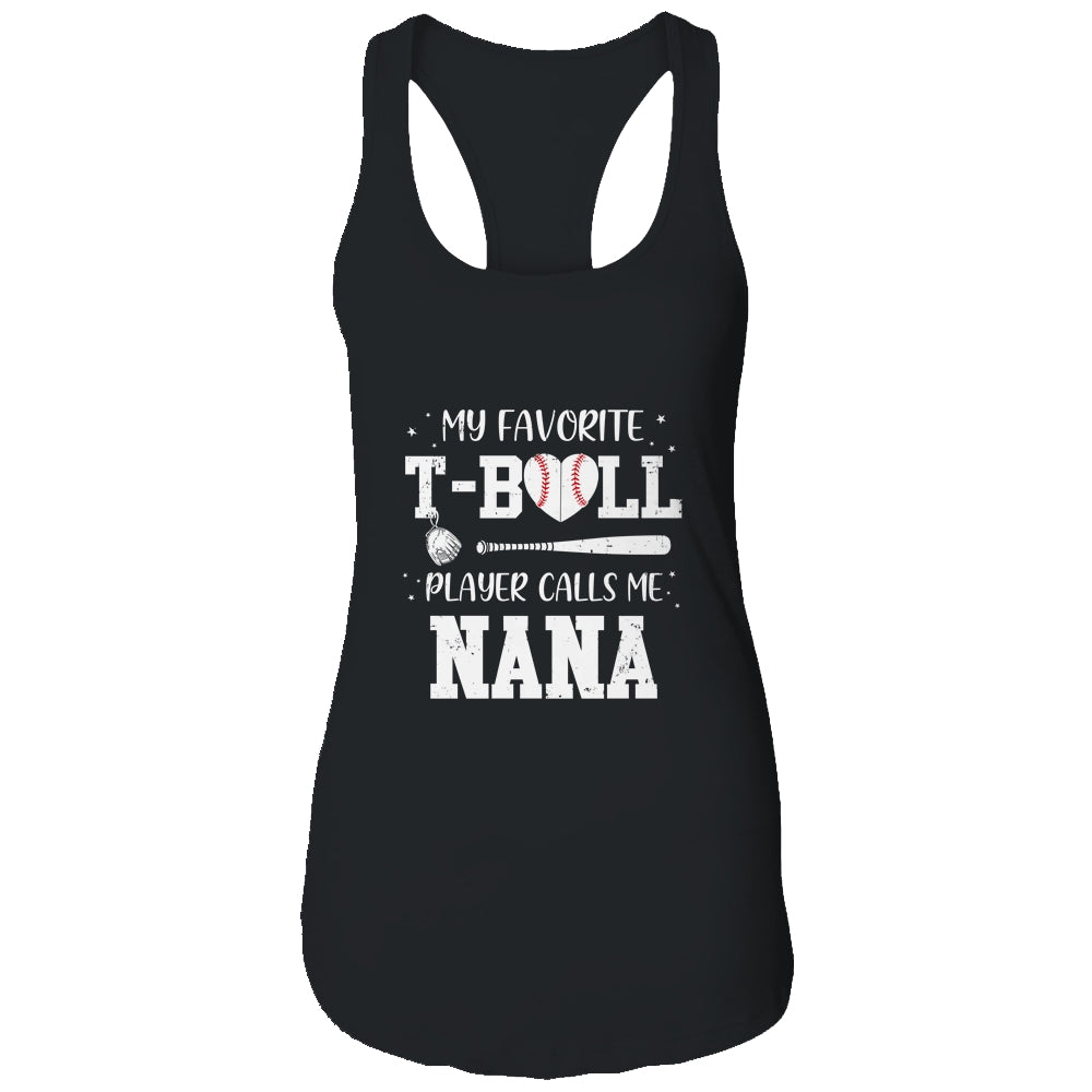My Favorite T-Ball Player Calls Me Nana Baseball T-Shirt & Tank Top | Teecentury.com