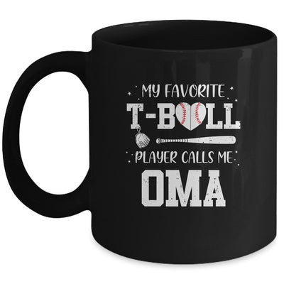 My Favorite T-Ball Player Calls Me Oma Baseball Mug Coffee Mug | Teecentury.com