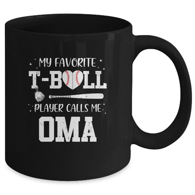 My Favorite T-Ball Player Calls Me Oma Baseball Mug Coffee Mug | Teecentury.com