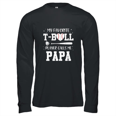 My Favorite T-Ball Player Calls Me Papa Baseball T-Shirt & Hoodie | Teecentury.com