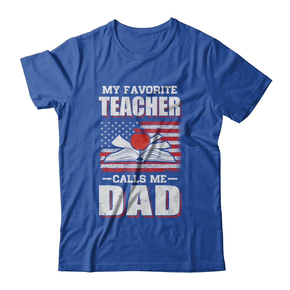 My Favorite Teacher Calls Me Dad Fathers Day Gift USA Flag T-Shirt & Hoodie | Teecentury.com