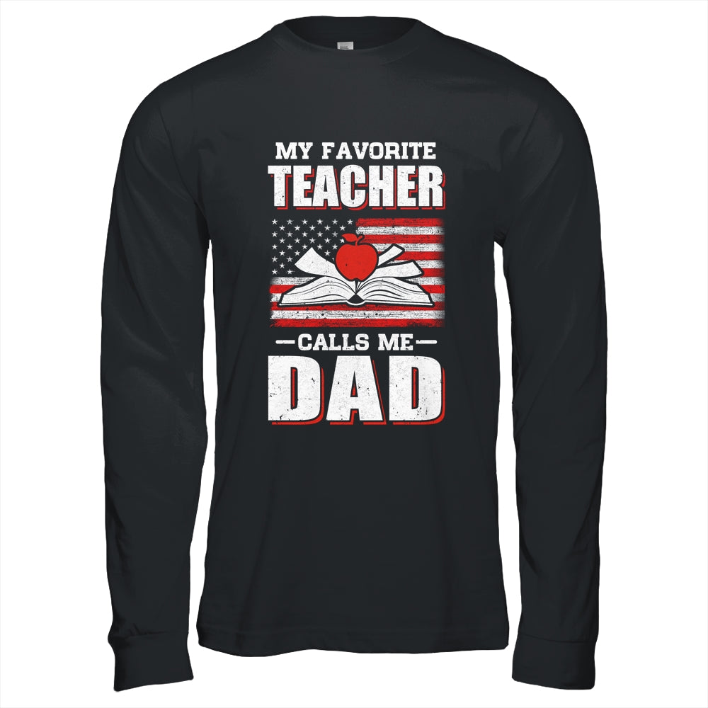 My Favorite Teacher Calls Me Dad Fathers Day Gift USA Flag T-Shirt & Hoodie | Teecentury.com