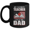 My Favorite Teacher Calls Me Dad Fathers Day Gift USA Flag Mug Coffee Mug | Teecentury.com