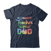 My Favorite Teacher Calls Me Dad Gifts T-Shirt & Hoodie | Teecentury.com
