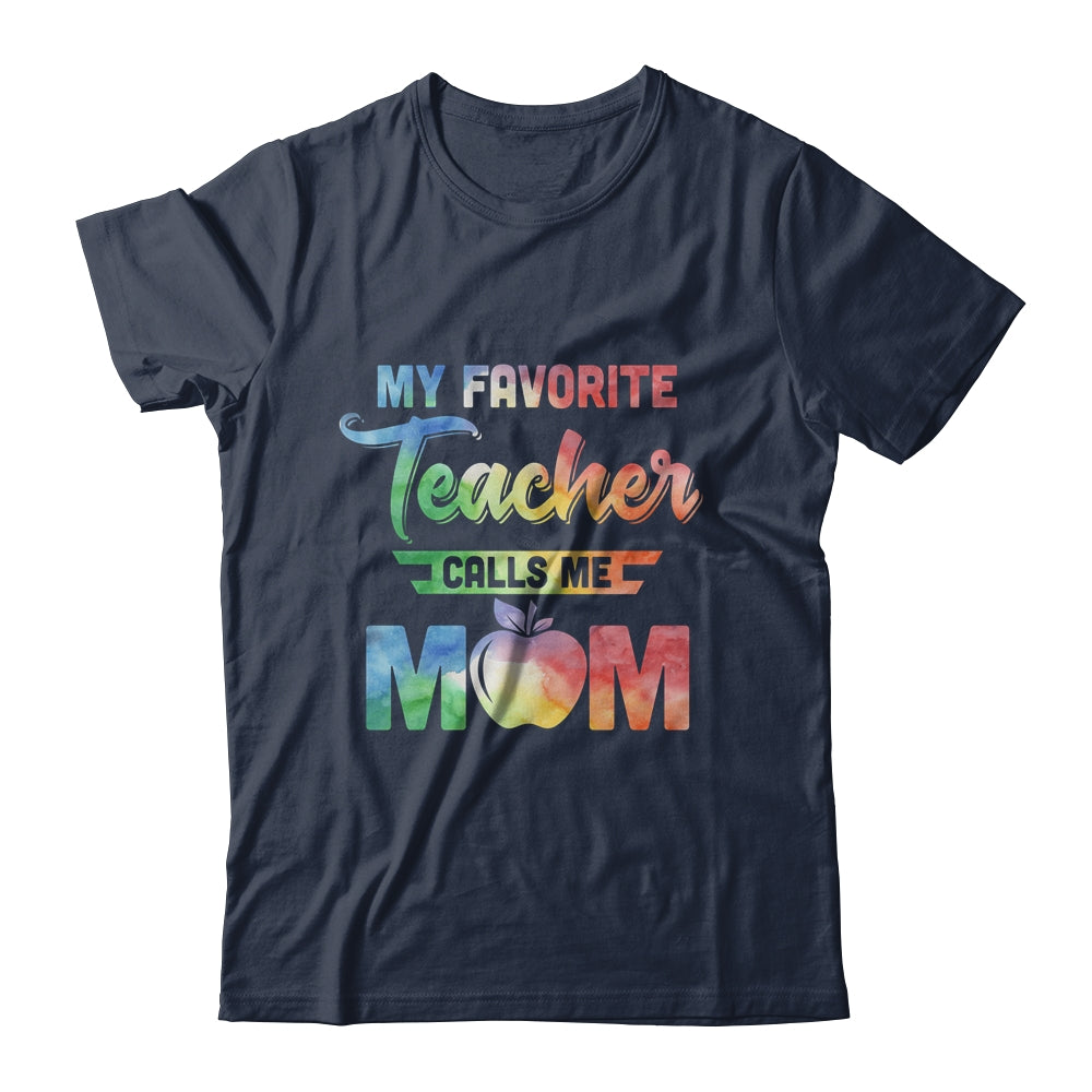 My Favorite Teacher Calls Me Mom Gifts T-Shirt & Hoodie | Teecentury.com