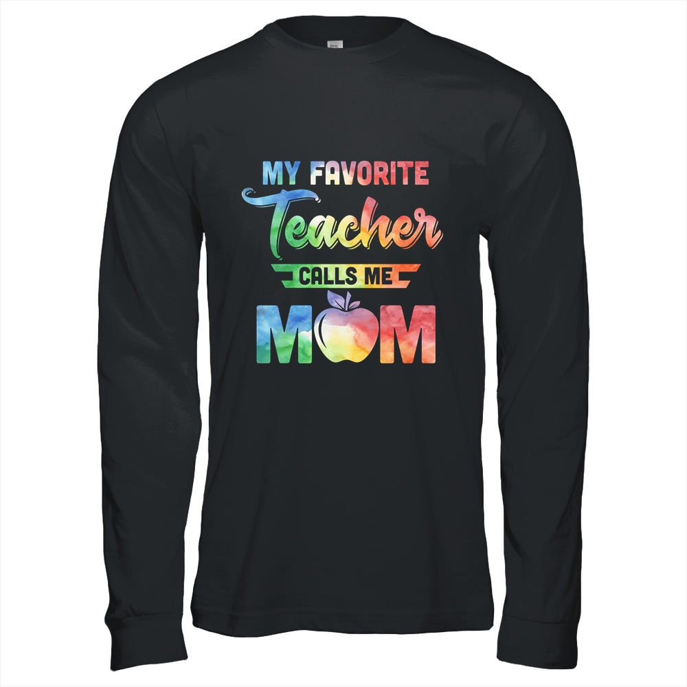 My Favorite Teacher Calls Me Mom Gifts T-Shirt & Hoodie | Teecentury.com