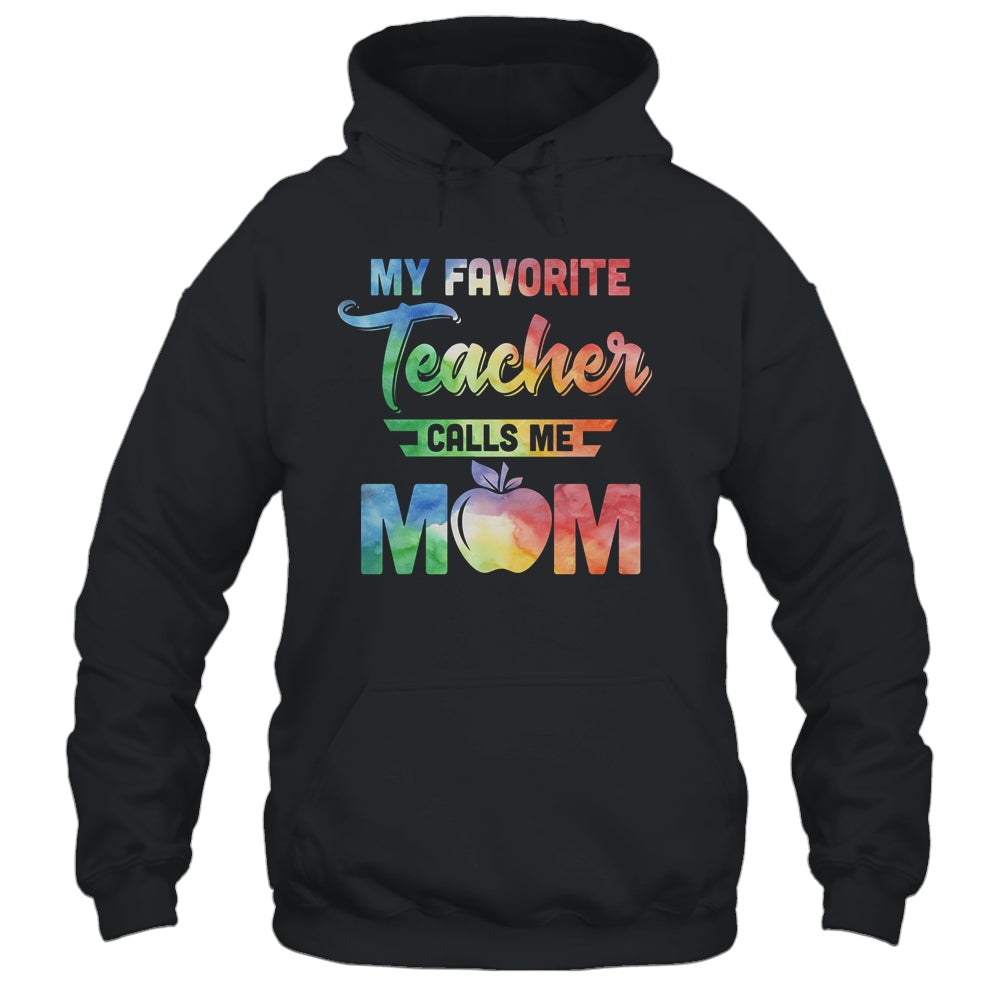 My Favorite Teacher Calls Me Mom Gifts T-Shirt & Hoodie | Teecentury.com