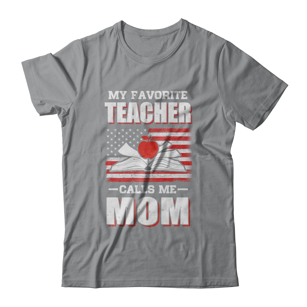 My Favorite Teacher Calls Me Mom Mothers Day Gift USA Flag T-Shirt & Hoodie | Teecentury.com