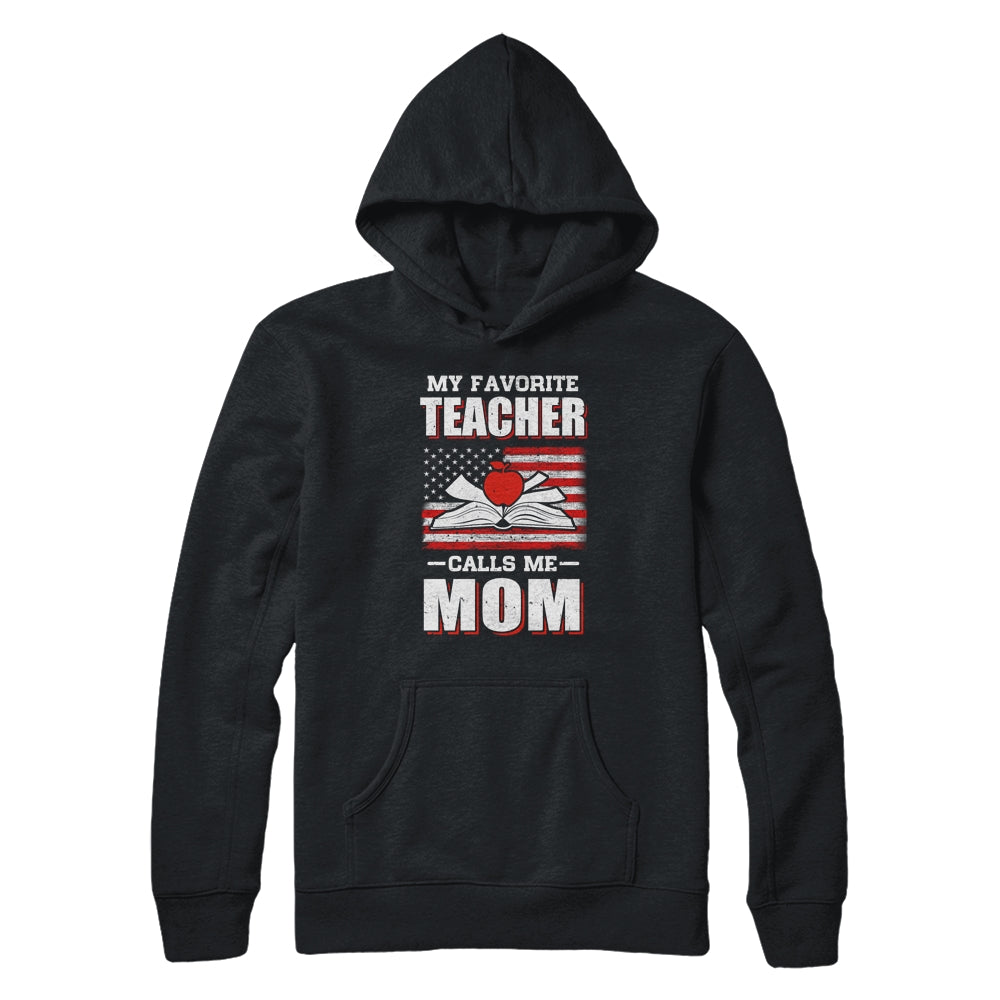 My Favorite Teacher Calls Me Mom Mothers Day Gift USA Flag T-Shirt & Hoodie | Teecentury.com