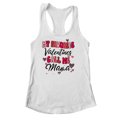 My Favorite Valentine Calls Me Mama Funny Valentines Day Shirt & Tank Top | teecentury