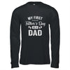 My First Father's Day As A Dad Fathers Day T-Shirt & Hoodie | Teecentury.com