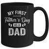 My First Father's Day As A Dad Fathers Day Mug Coffee Mug | Teecentury.com