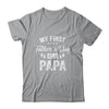 My First Father's Day As A Papa Fathers Day T-Shirt & Hoodie | Teecentury.com