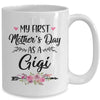 My First Mother's Day As A Gigi Mothers Day Mug Coffee Mug | Teecentury.com