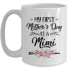 My First Mother's Day As A Mimi Mothers Day Mug Coffee Mug | Teecentury.com