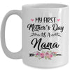 My First Mother's Day As A Nana Mothers Day Mug Coffee Mug | Teecentury.com