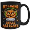 My Gaming Skills Are Scary Halloween For Gamer Funny Mug | teecentury