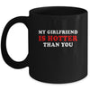 My Girlfriend Is Hotter Than You Mug Coffee Mug | Teecentury.com