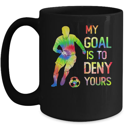 My Goal Deny Yours Goalie Soccer Player Sports Futbol Keeper Mug | teecentury