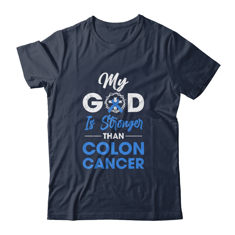 My God Is Stronger Than Colon Cancer Awareness T-Shirt & Hoodie | Teecentury.com