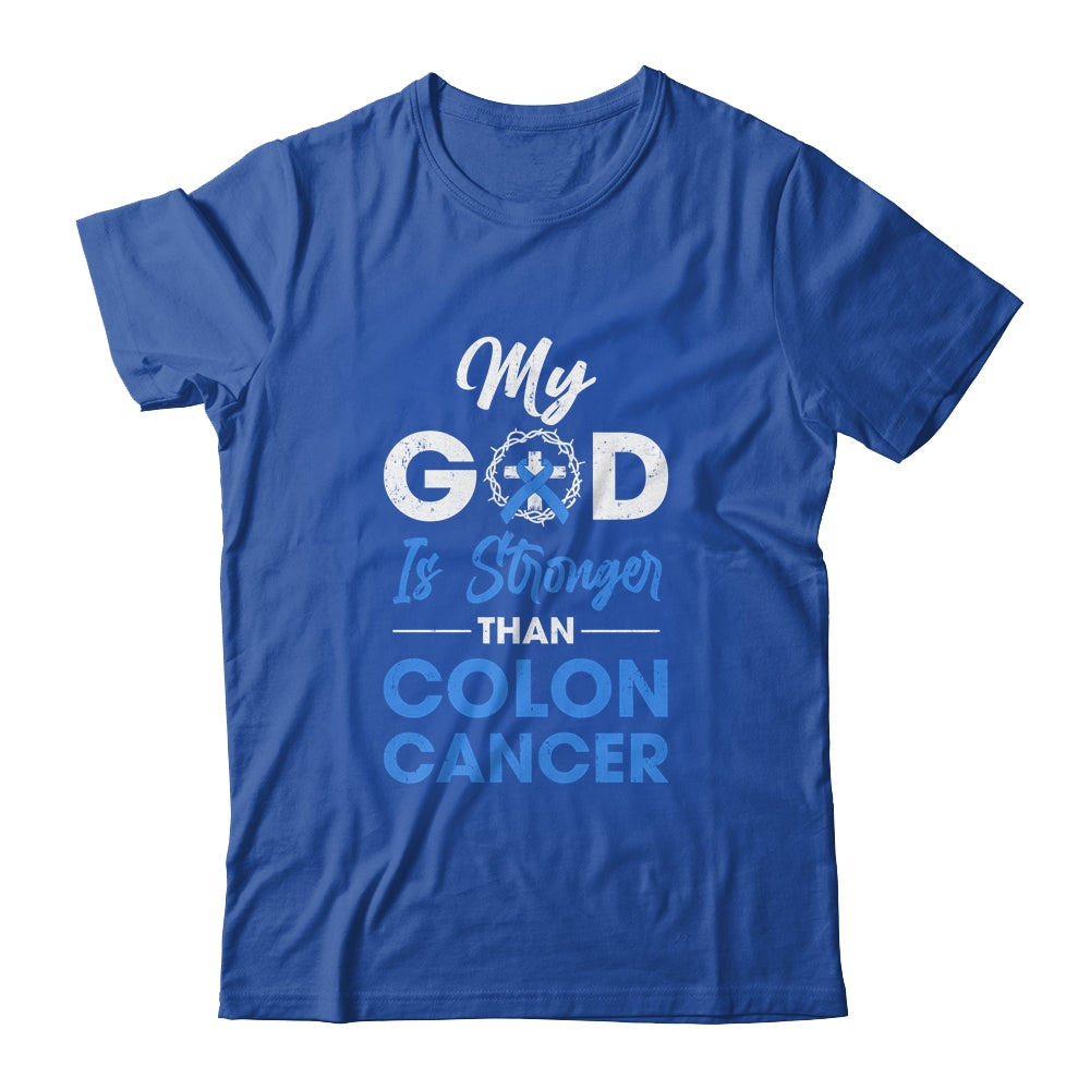 My God Is Stronger Than Colon Cancer Awareness T-Shirt & Hoodie | Teecentury.com