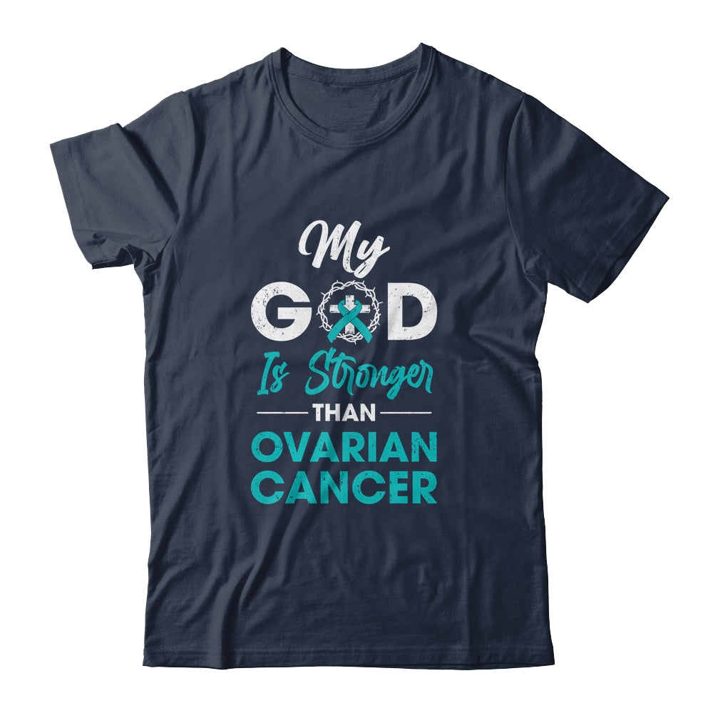My God Is Stronger Than Ovarian Cancer Awareness T-Shirt & Hoodie | Teecentury.com
