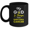 My God Is Stronger Than Sarcoma Cancer Awareness Mug Coffee Mug | Teecentury.com