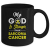 My God Is Stronger Than Sarcoma Cancer Awareness Mug Coffee Mug | Teecentury.com
