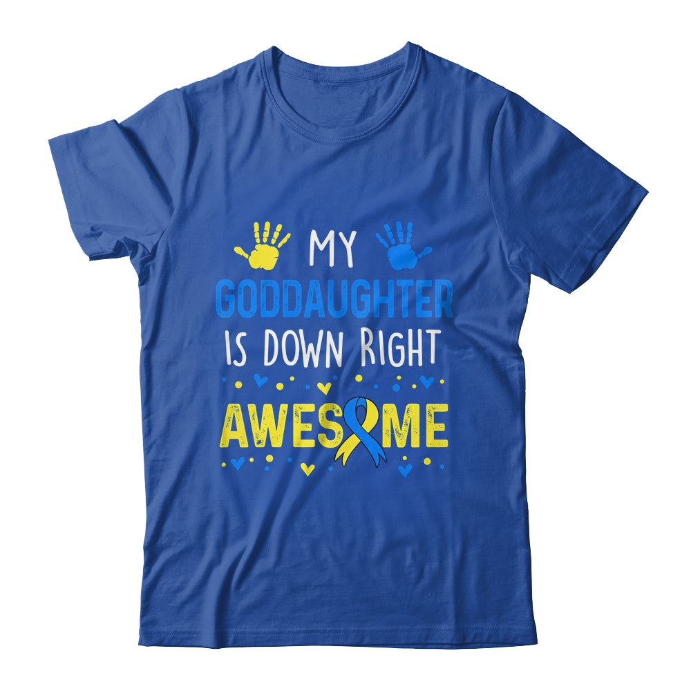 My Goddaughter Down Right Awesome Down Syndrome Awareness Shirt & Hoodie | teecentury