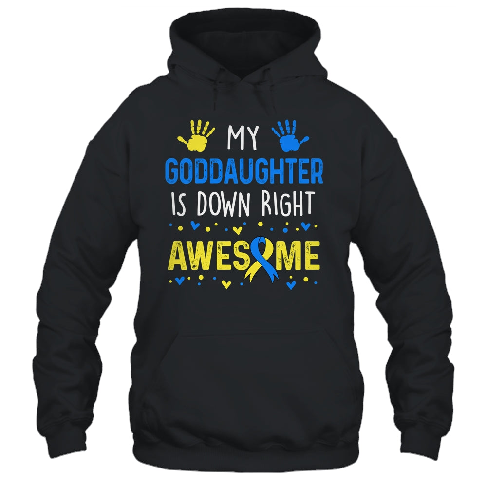 My Goddaughter Down Right Awesome Down Syndrome Awareness Shirt & Hoodie | teecentury