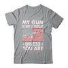 My Gun Is Not A Threat Unless You Are American Flag T-Shirt & Hoodie | Teecentury.com