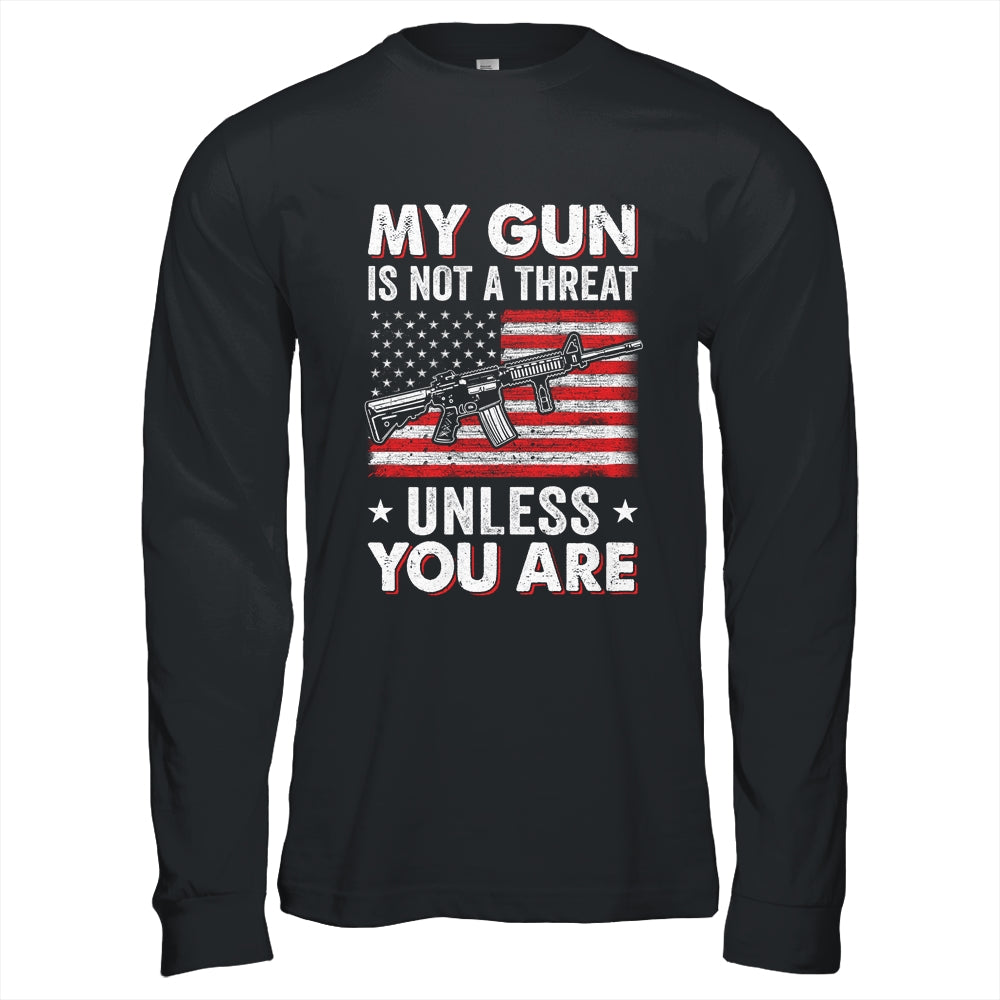 My Gun Is Not A Threat Unless You Are American Flag T-Shirt & Hoodie | Teecentury.com