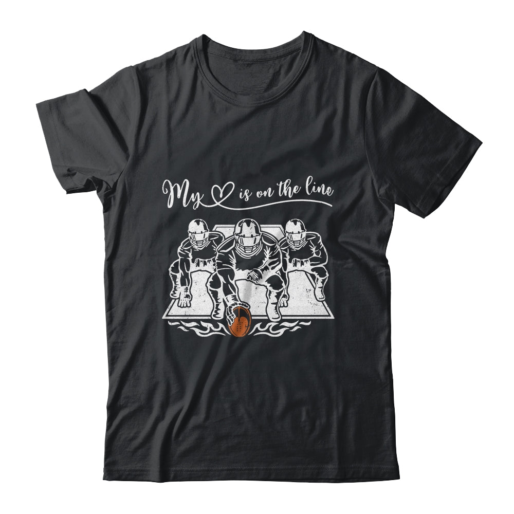 My Heart Is On The Line Offensive Lineman Football Shirt & Tank Top | teecentury