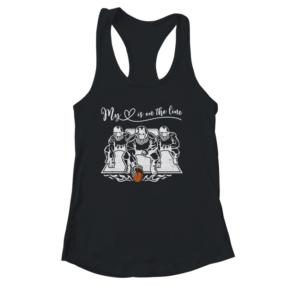 My Heart Is On The Line Offensive Lineman Football Shirt & Tank Top | teecentury