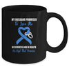 My Husband Promises To Love Me In Sickness Colon Cancer Blue Mug Coffee Mug | Teecentury.com