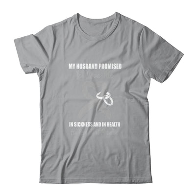 My Husband Promises To Love Me In Sickness Grey Ribbon Brain T-Shirt & Hoodie | Teecentury.com
