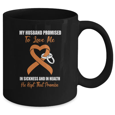 My Husband Promises To Love Me In Sickness Orange Leukemia Mug Coffee Mug | Teecentury.com