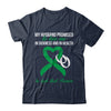 My Husband Promises To Me In Sickness Lymphoma Green Ribbon T-Shirt & Hoodie | Teecentury.com