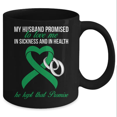 My Husband Promises To Me In Sickness Lymphoma Green Ribbon Mug Coffee Mug | Teecentury.com
