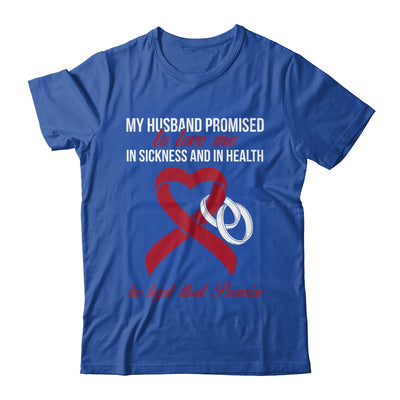 My Husband Promises To Me In Sickness Multiple Myeloma T-Shirt & Hoodie | Teecentury.com