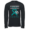 My Husband Promises To Me In Sickness Ovarian Cancer Teal T-Shirt & Hoodie | Teecentury.com