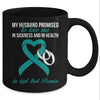 My Husband Promises To Me In Sickness Ovarian Cancer Teal Mug Coffee Mug | Teecentury.com