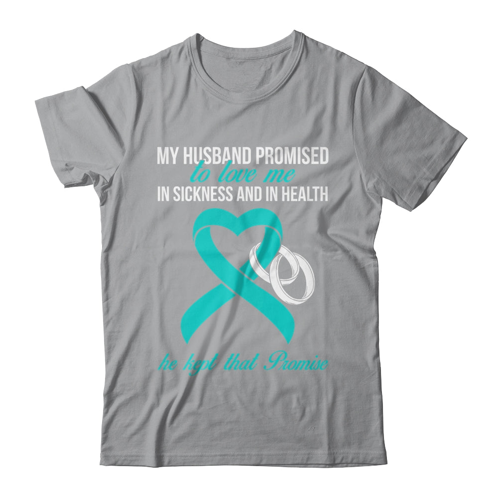 My Husband Promises To Me In Sickness Turquoise Awareness T-Shirt & Hoodie | Teecentury.com