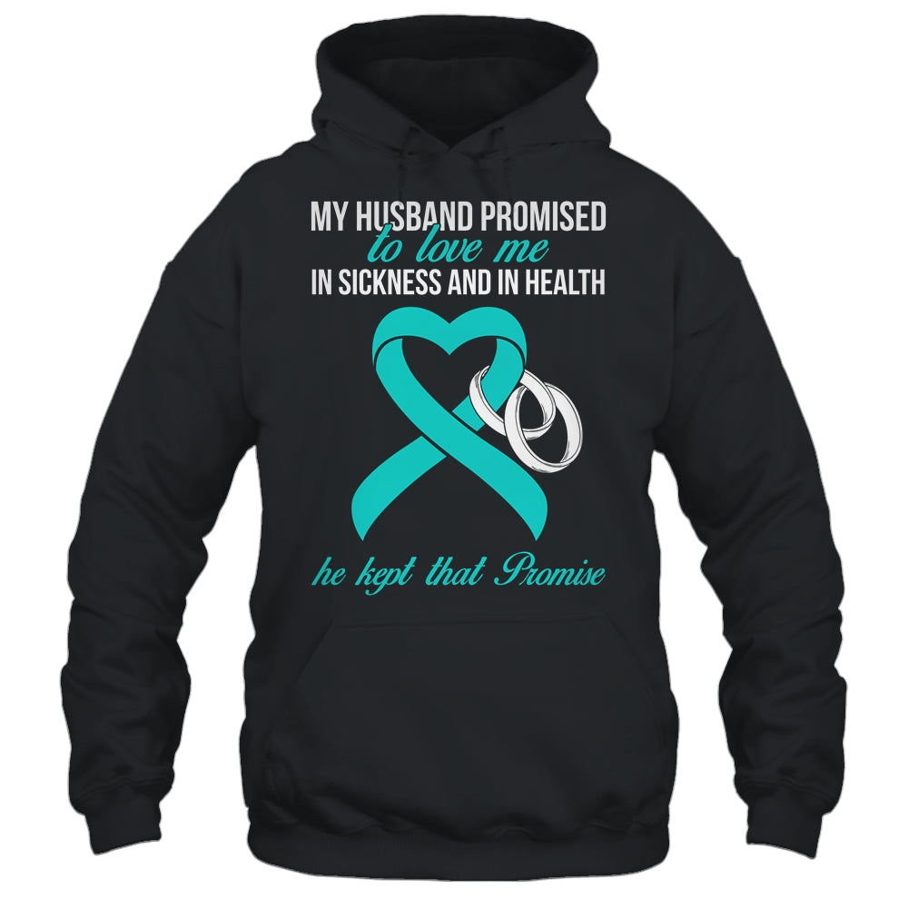 My Husband Promises To Me In Sickness Turquoise Awareness T-Shirt & Hoodie | Teecentury.com