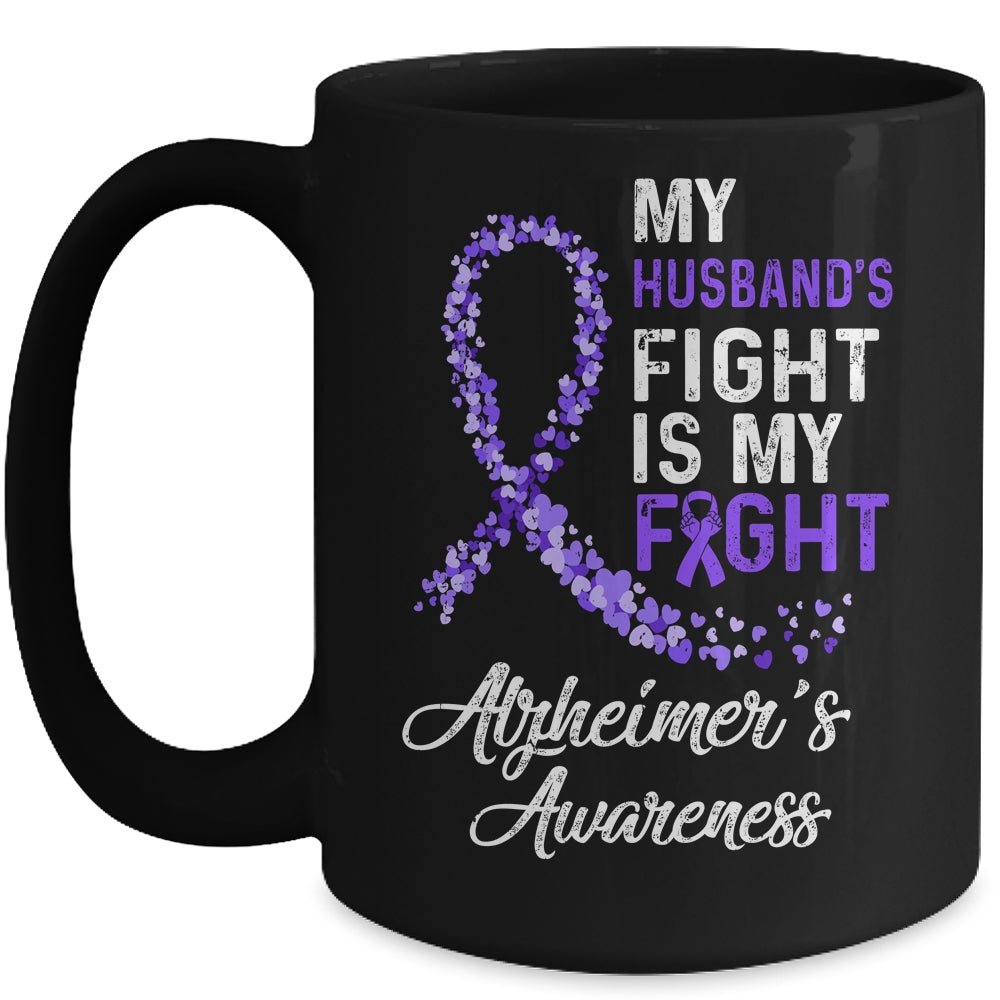 My Husbands Fight Is My Fight Alzheimer's Cancer Awareness Mug Coffee Mug | Teecentury.com
