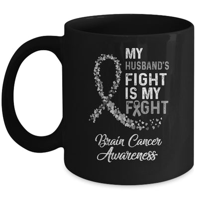 My Husbands Fight Is My Fight Brain Cancer Awareness Mug Coffee Mug | Teecentury.com